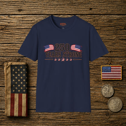 250 Years Strong  Adult Size T-Shirt