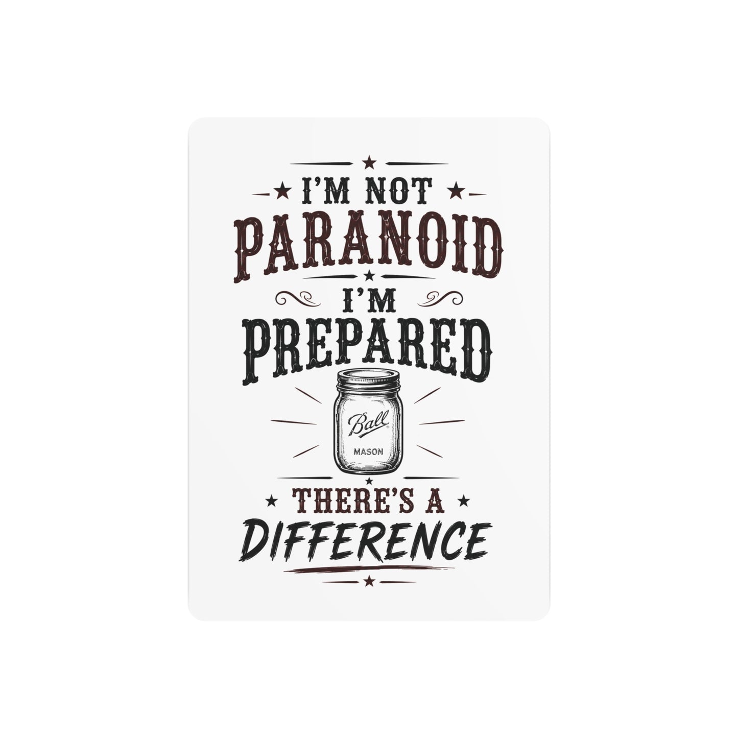 Not Paranoid Prepared  Metal Art Sign