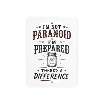 Not Paranoid Prepared  Metal Art Sign
