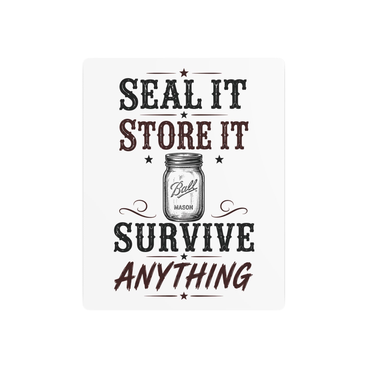 Seal Store Survive  Metal Art Sign