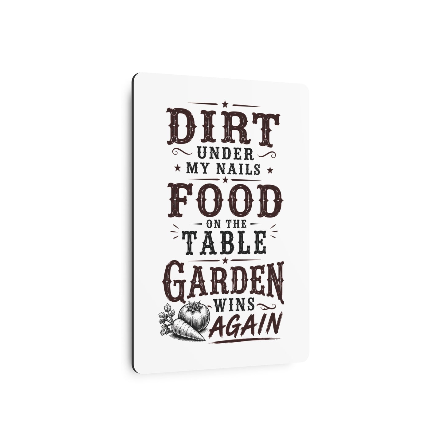 Garden Win  Metal Art Sign