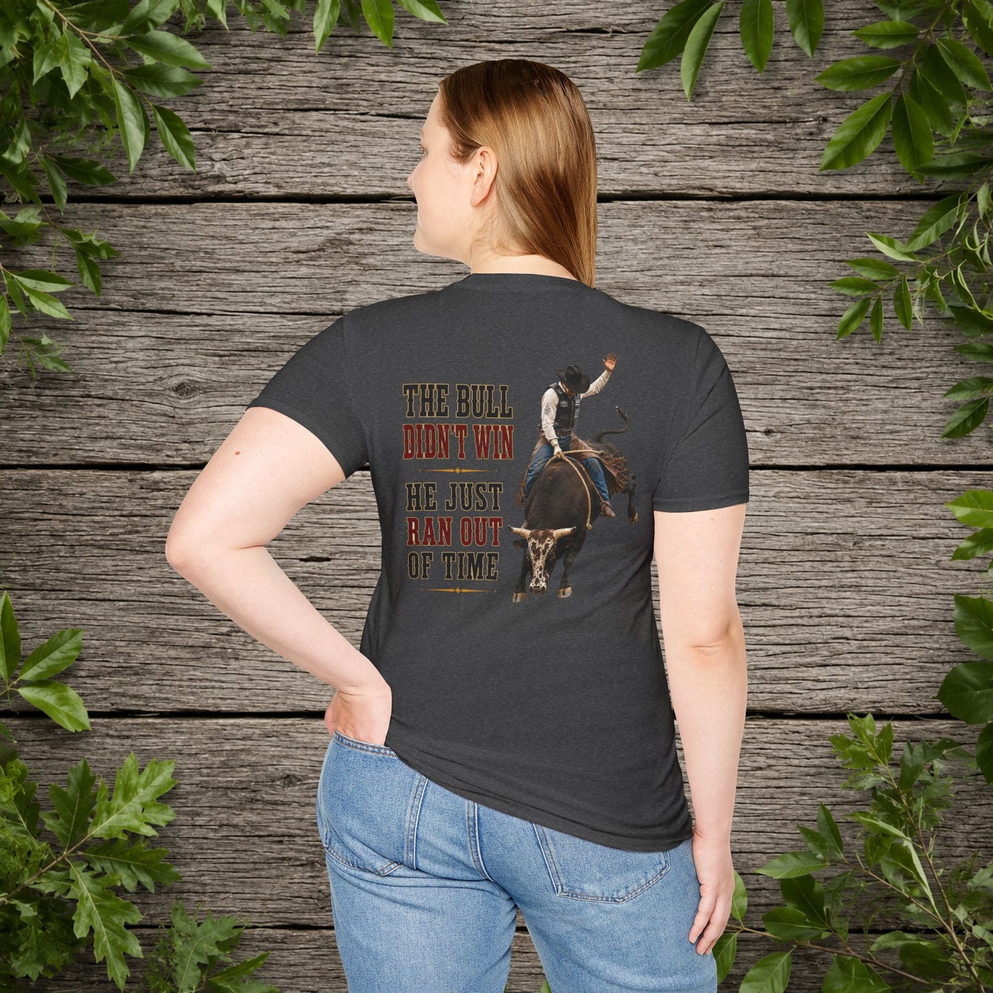 Bull Ran Out of Time (Back)  Adult T-Shirt