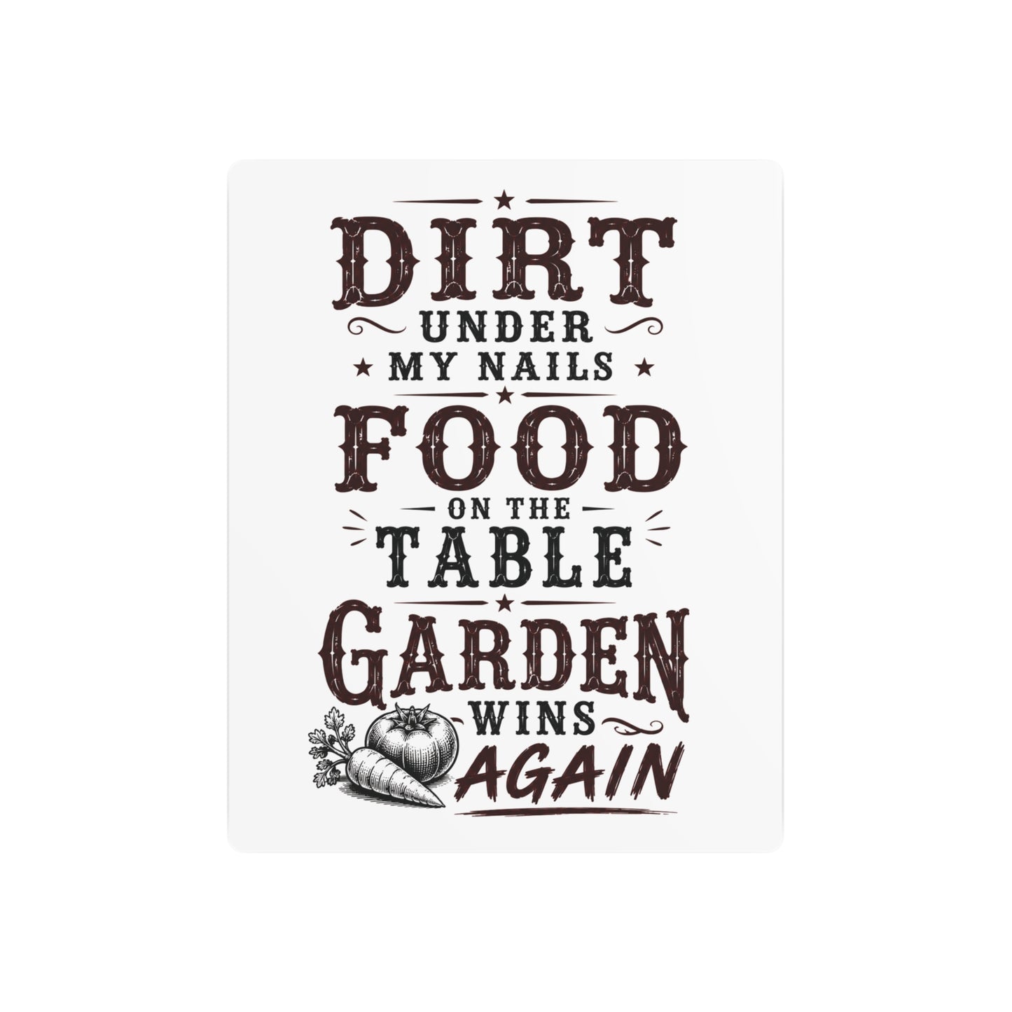 Garden Win  Metal Art Sign