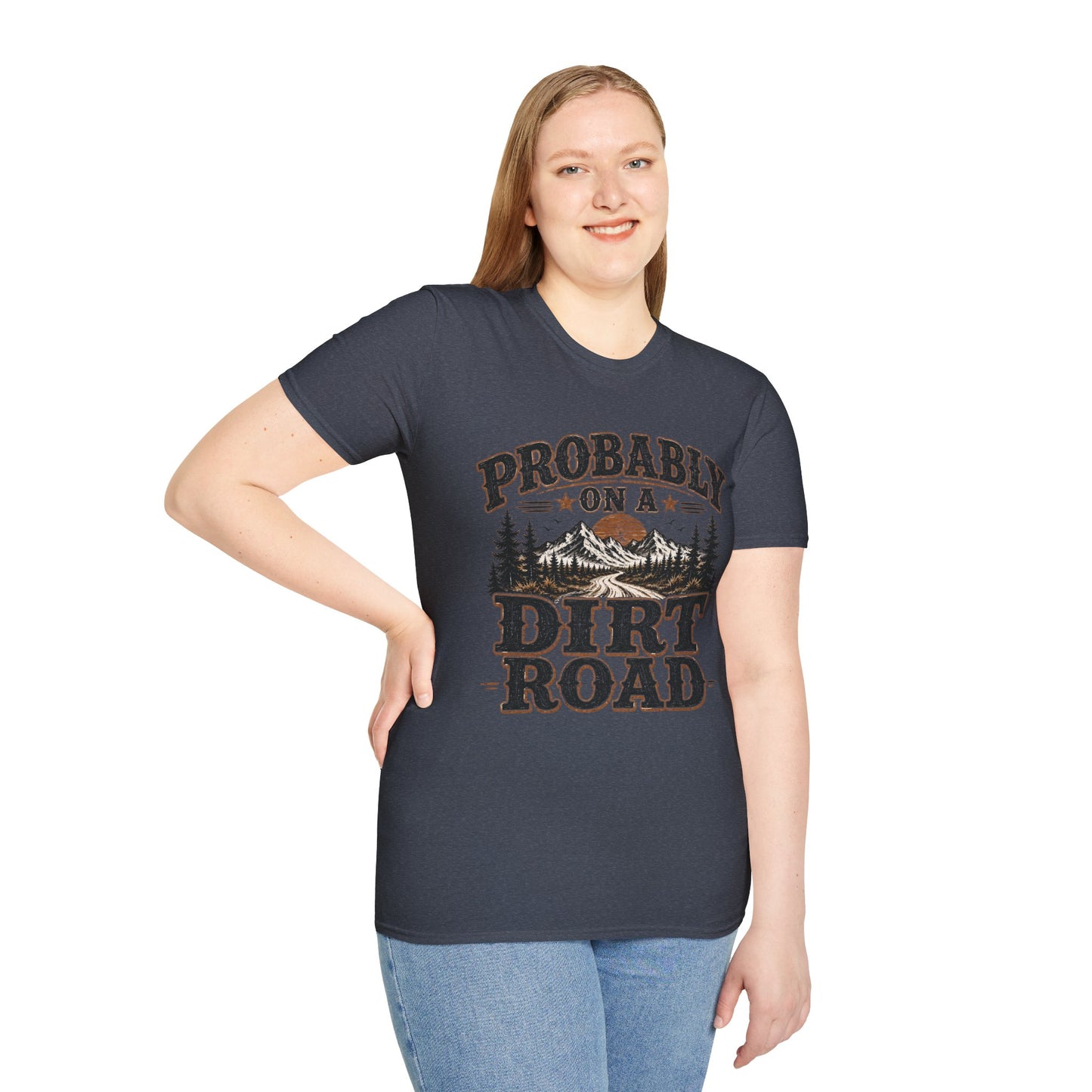 Probably On A Dirt Road  Adult Size T-Shirt