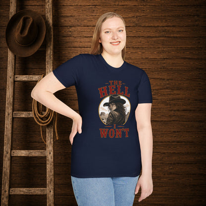Hell I Won't  Adult T-Shirt
