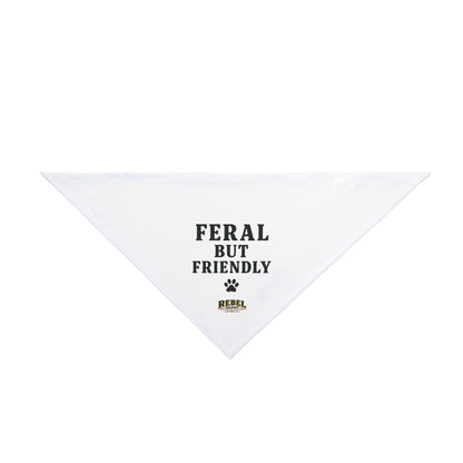 Feral But Friendly  Pet Bandana