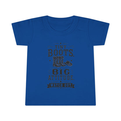 Tiny Boots Big Attitude Toddler T-shirt
