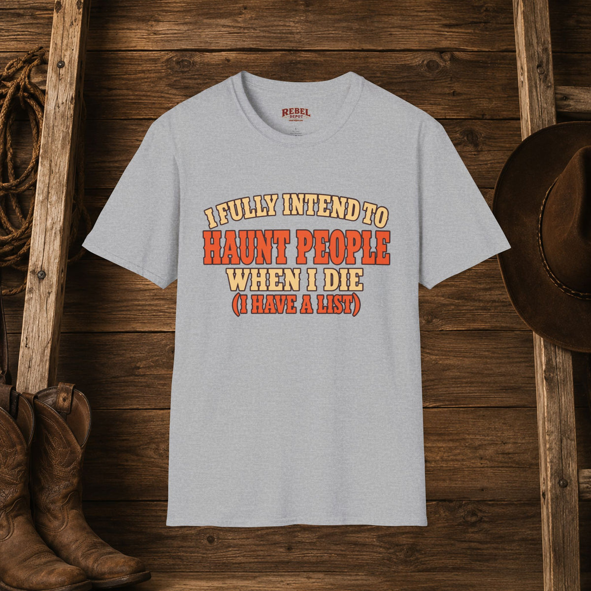 Haunt People When I Die   Adult Size T-Shirt