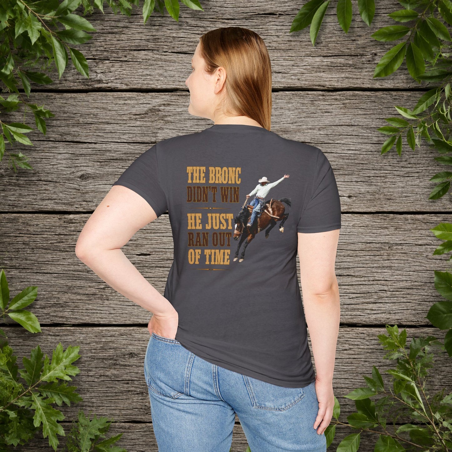Bronc Ran Out of Time (Back)  Adult T-Shirt