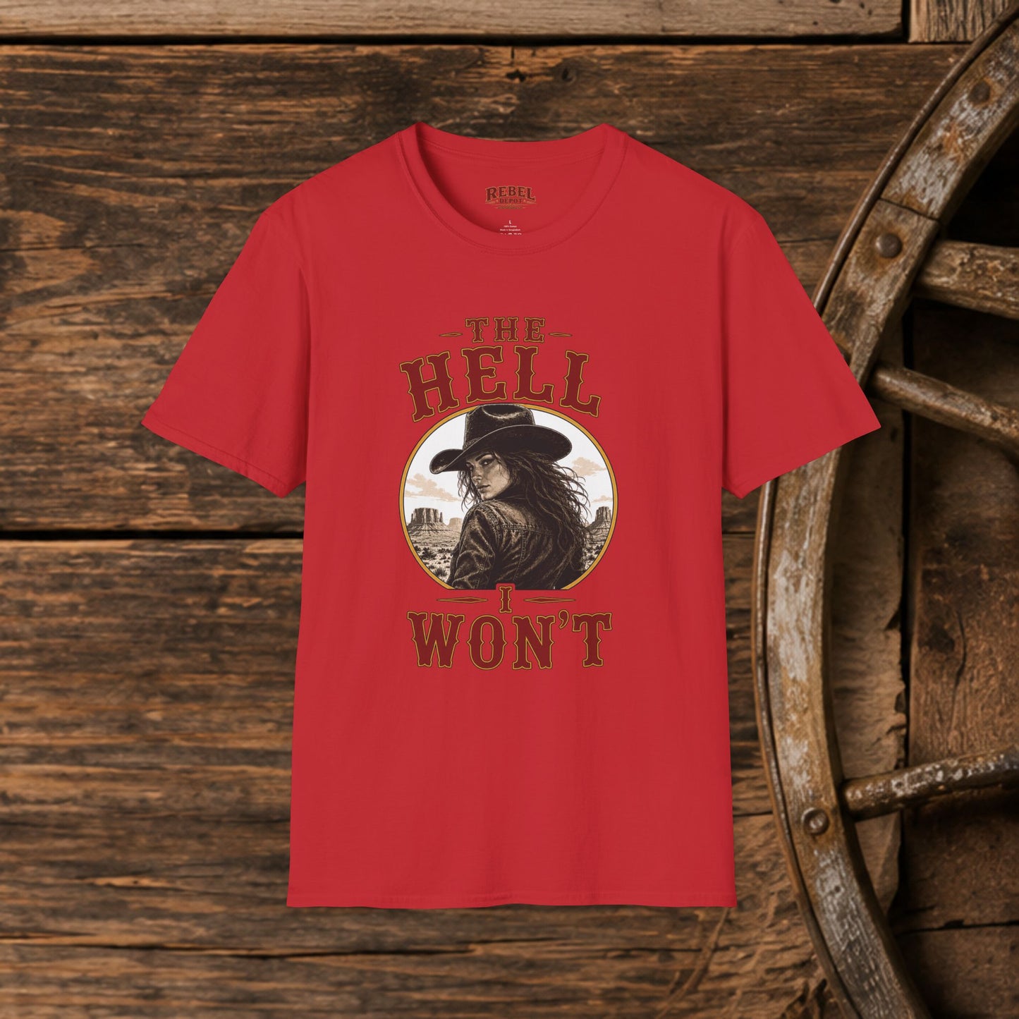 Hell I Won't  Adult T-Shirt
