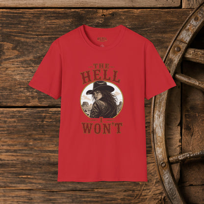 Hell I Won't  Adult T-Shirt