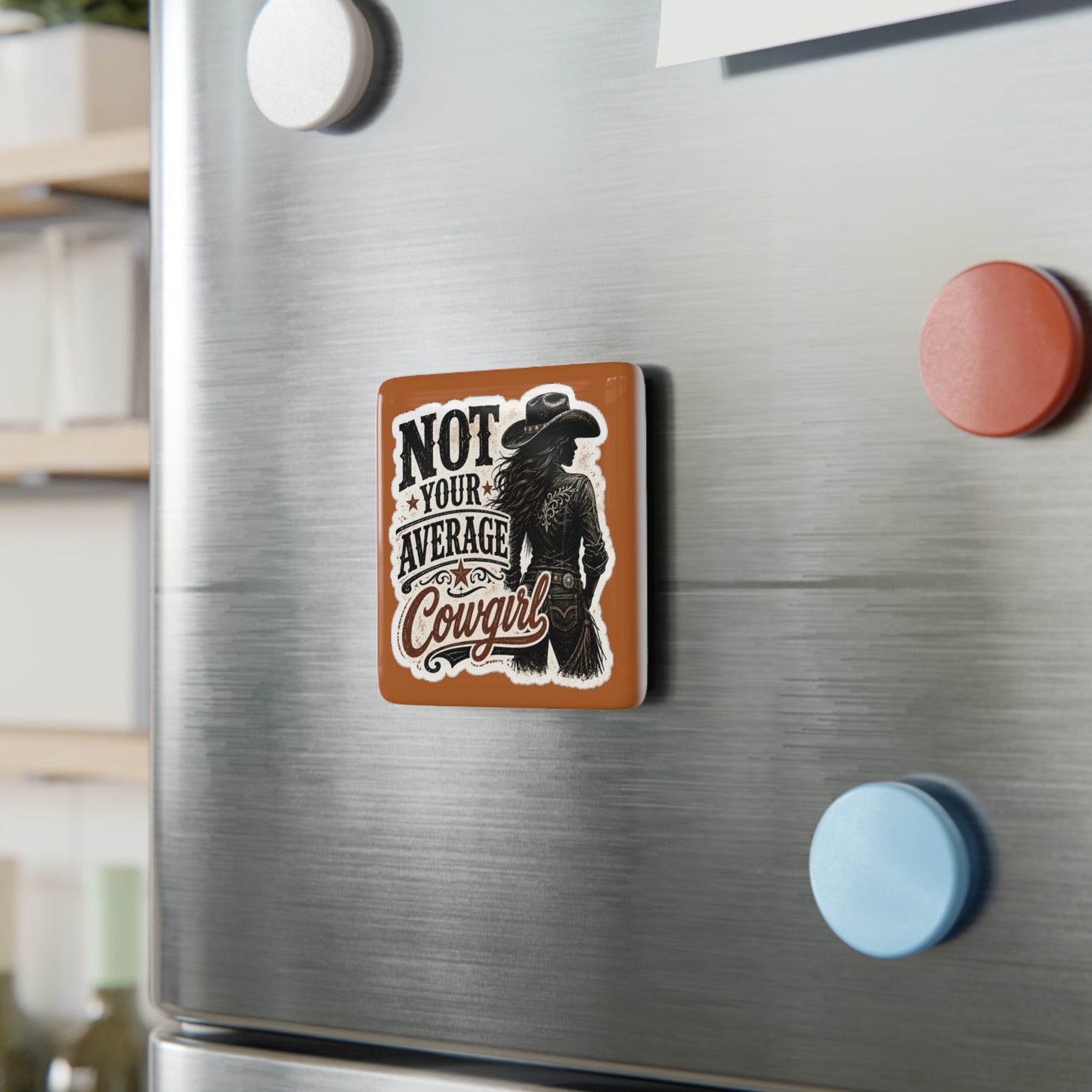 Not Your Average Cowgirl  Porcelain Magnet Square