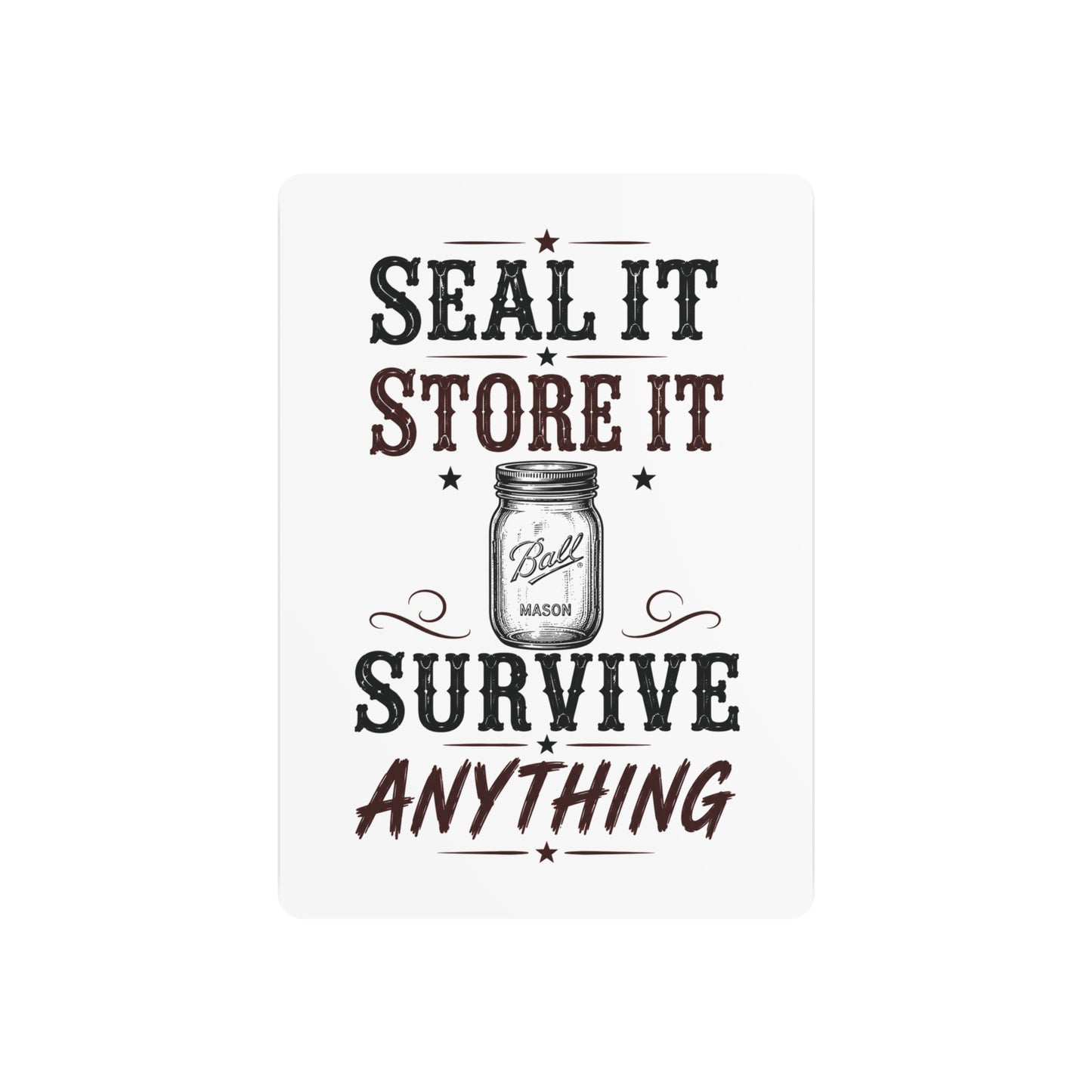 Seal Store Survive  Metal Art Sign