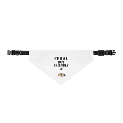 Feral But Friendly  Clip-on Pet Bandana