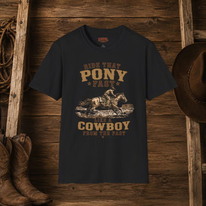 Ride That Pony Fast   Adult T-Shirt
