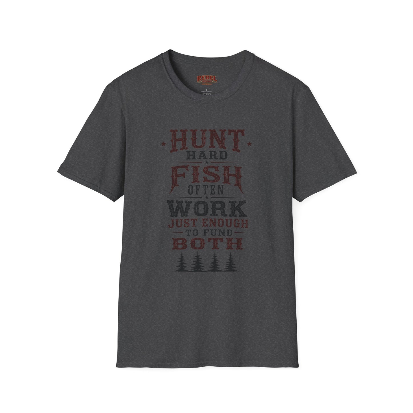 Hunt Fish Work  Adult Size T-Shirt