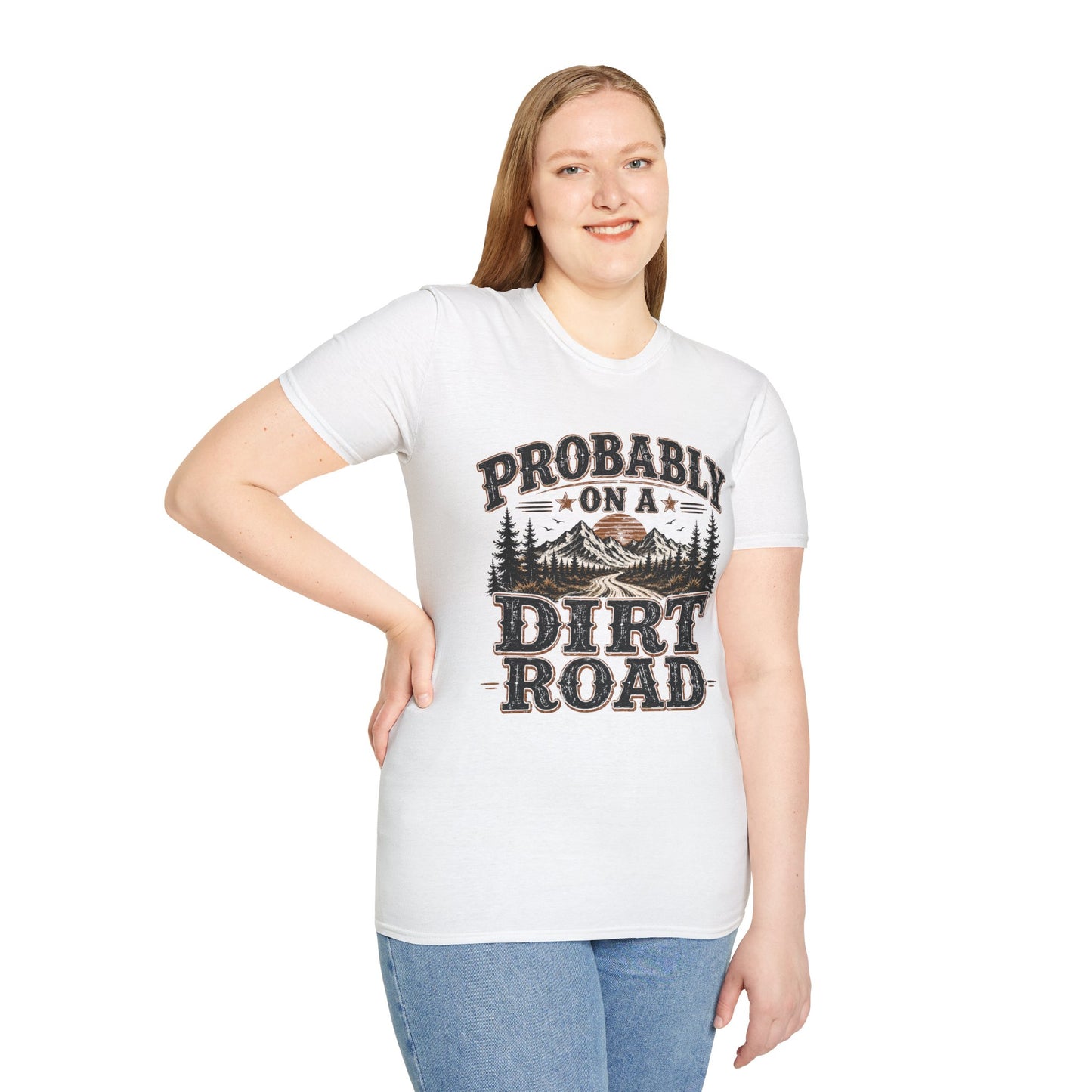 Probably On A Dirt Road  Adult Size T-Shirt
