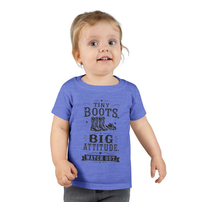 Tiny Boots Big Attitude Toddler T-shirt