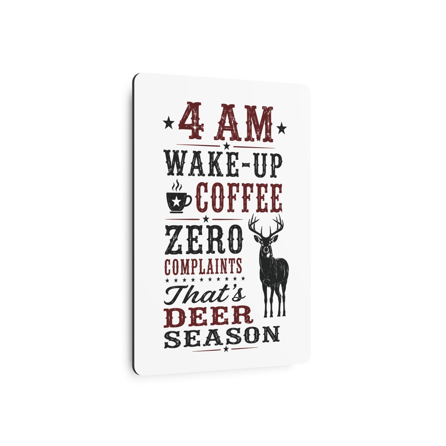 4am Deer Season  Metal Art Sign