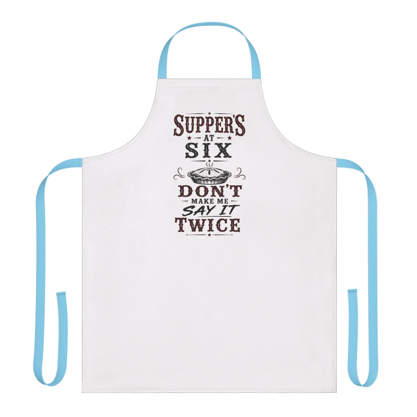 Supper's At Six  Apron