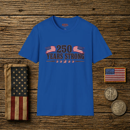 250 Years Strong  Adult Size T-Shirt