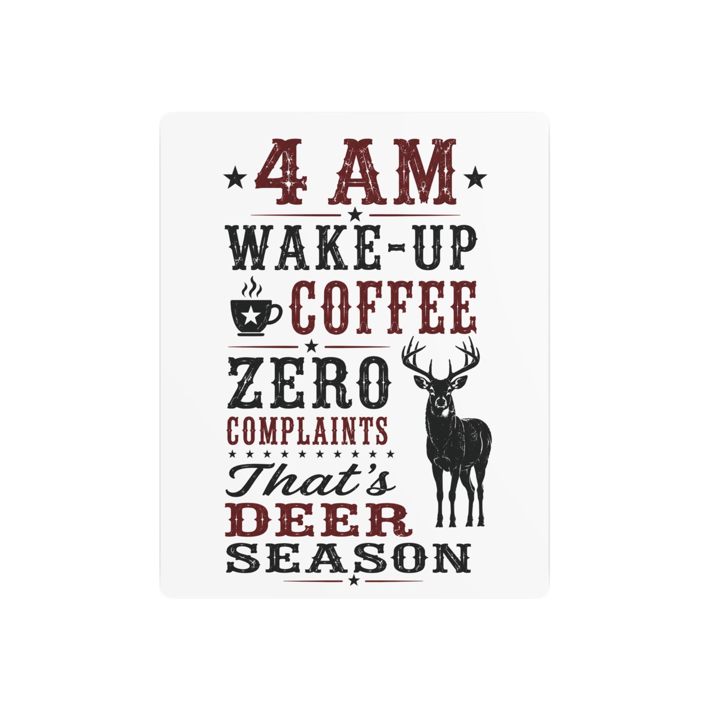 4am Deer Season  Metal Art Sign