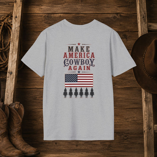 Make America Cowboy Again (Back)  Adult T-Shirt   ***20% Off At Checkout!***