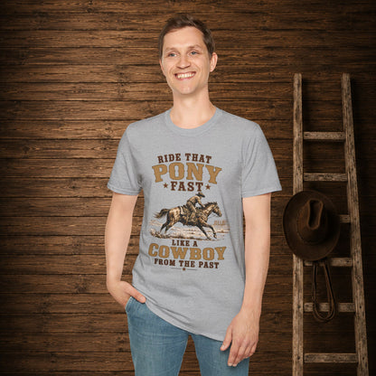 Ride That Pony Fast   Adult T-Shirt