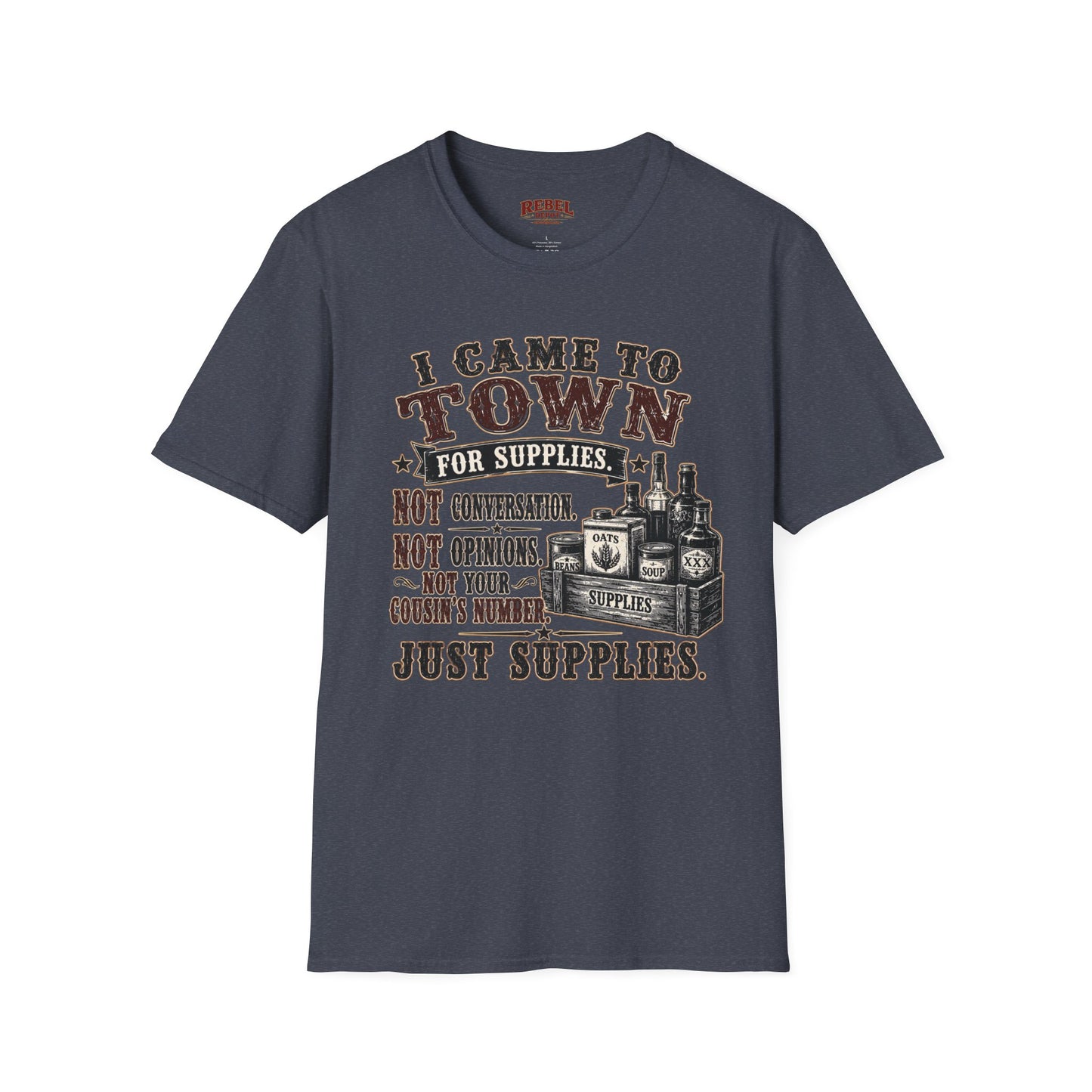Came To Town for Supply's  Adult Size T-Shirt