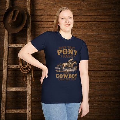 Ride That Pony Fast   Adult T-Shirt
