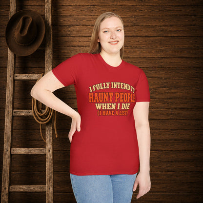 Haunt People When I Die   Adult Size T-Shirt