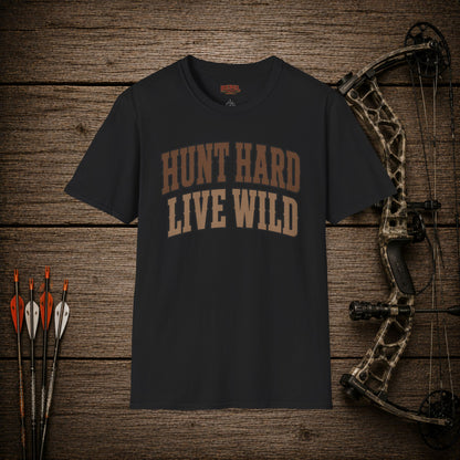 Hunt Hard Live Wild  Adult T-Shirt