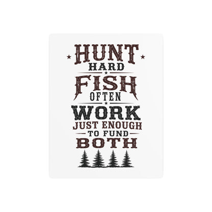 Hunt Fish Work  Metal Art Sign