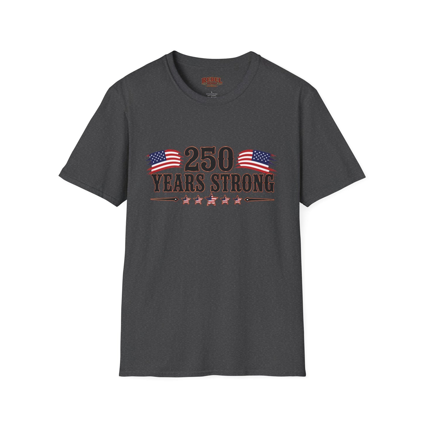 250 Years Strong  Adult Size T-Shirt