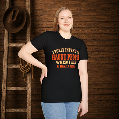 Haunt People When I Die   Adult Size T-Shirt