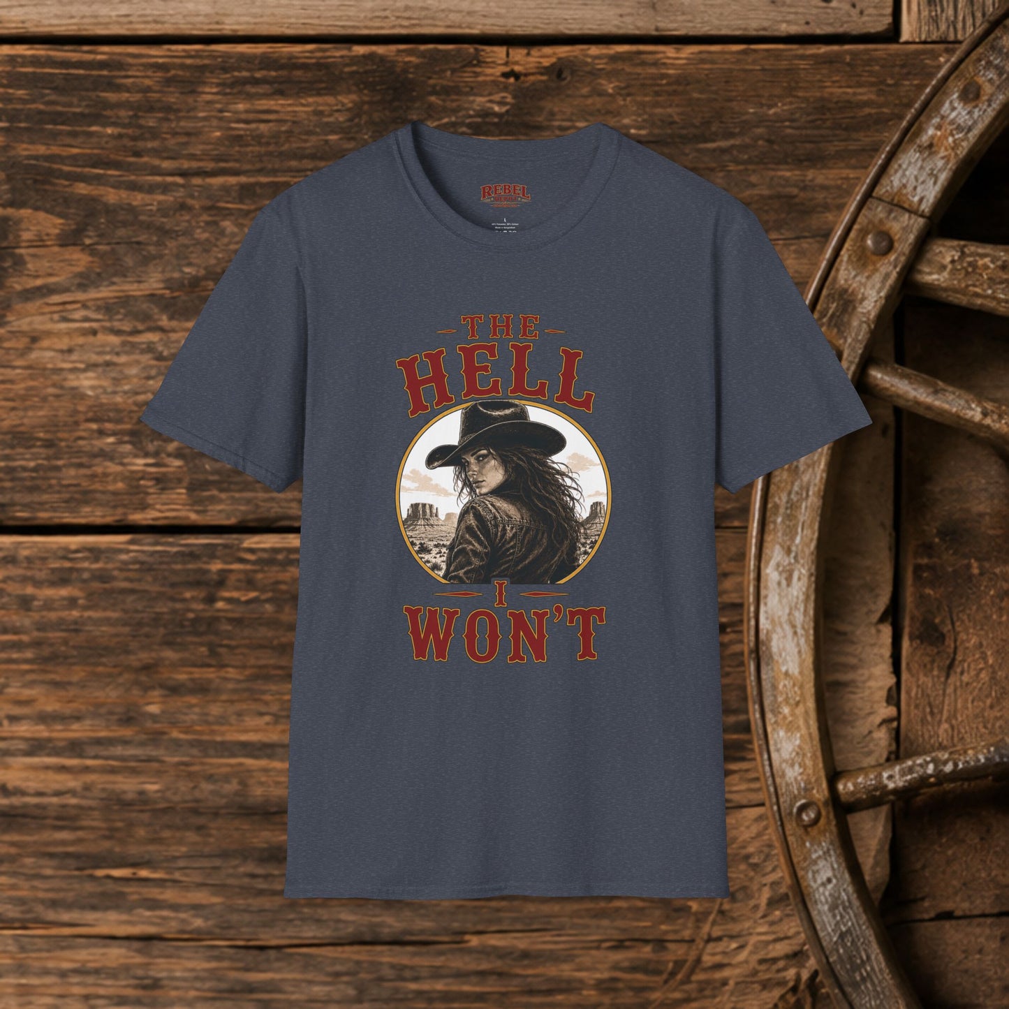 Hell I Won't  Adult T-Shirt