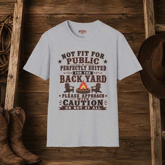 Not Fit For Public  Adult Size T-Shirt