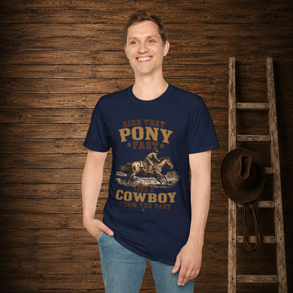 Ride That Pony Fast   Adult T-Shirt