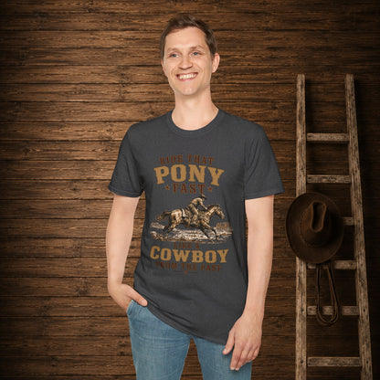 Ride That Pony Fast   Adult T-Shirt