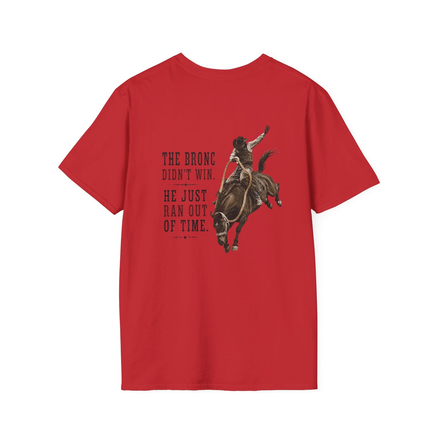 Bronc Ran Out of Time  (Back)  T-Shirt