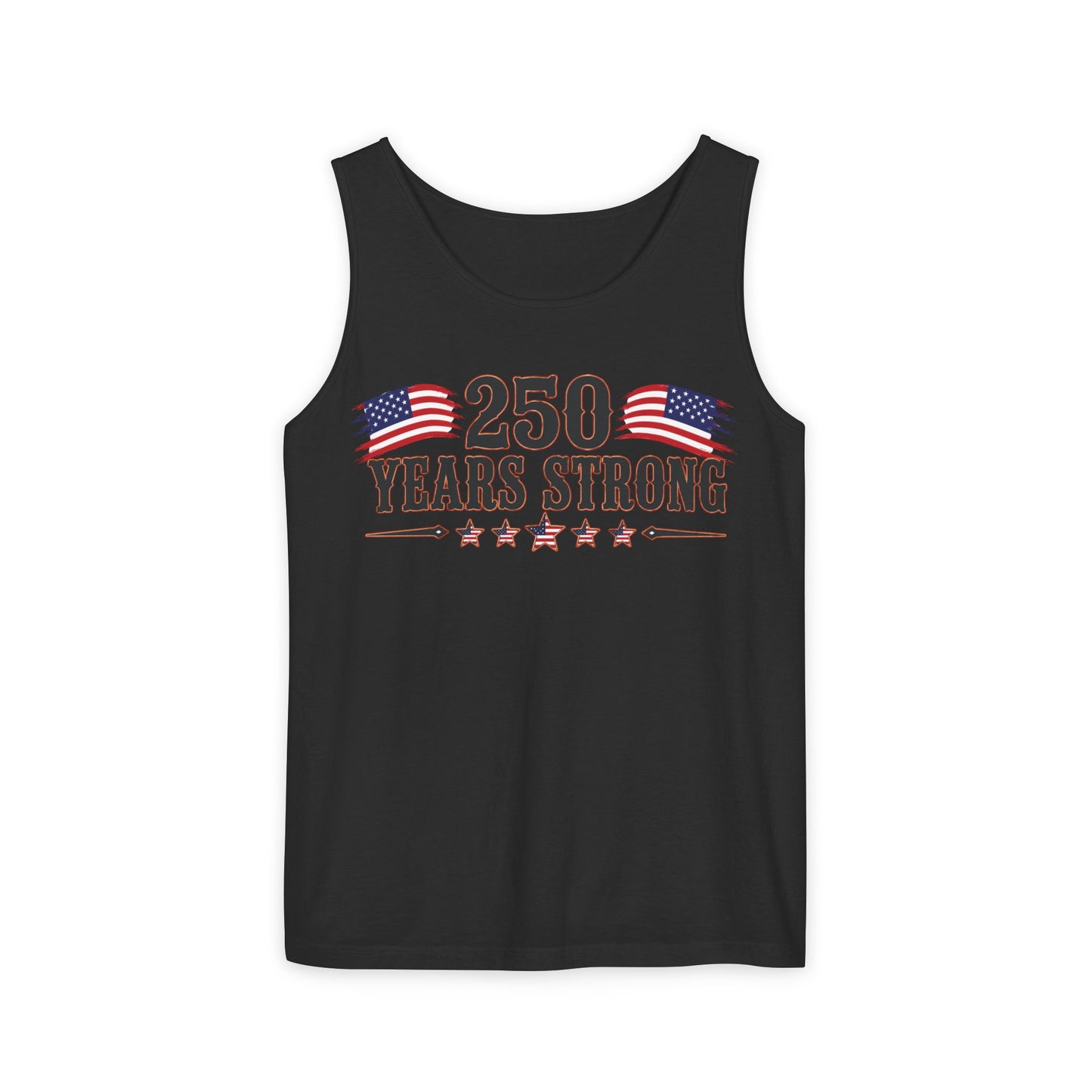 250 Years Strong   Adult Unisex Tank Top  *ON SALE 25% OFF AT CHECKOUT!*