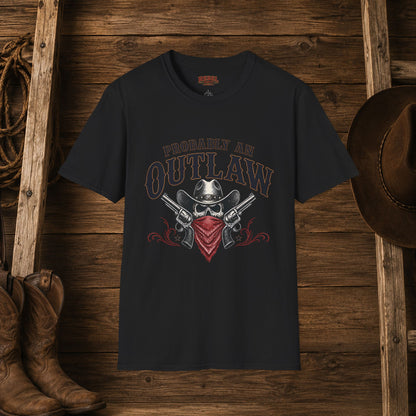 Probably An Outlaw Cowboy  Adult T-Shirt