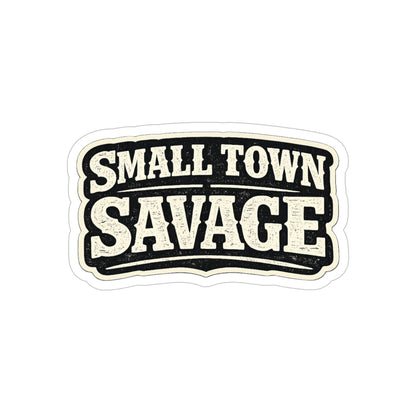 Small Town Savage   Transparent Outdoor Vinyl