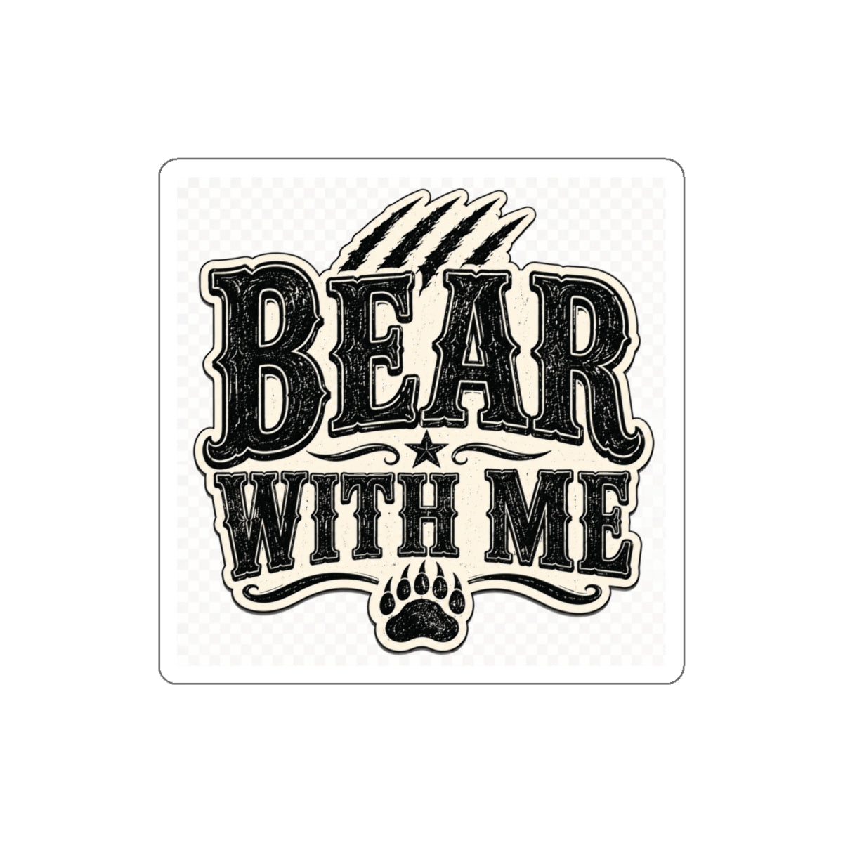 Bear With Me  Die-Cut Stickers