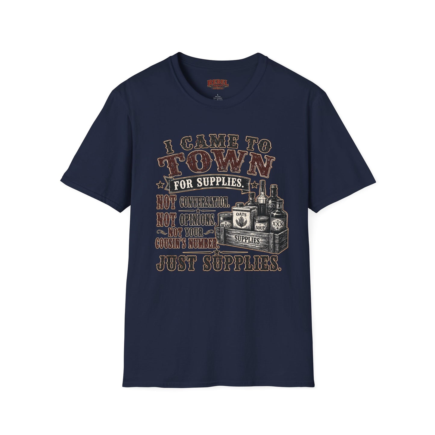 Came To Town for Supply's  Adult Size T-Shirt