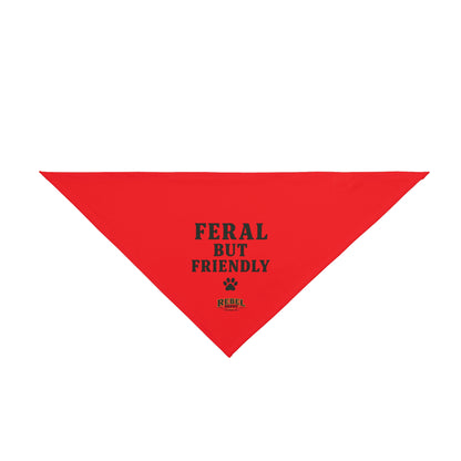 Feral But Friendly  Pet Bandana