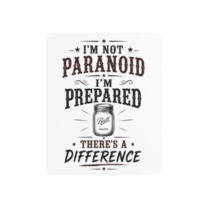 Not Paranoid Prepared  Metal Art Sign