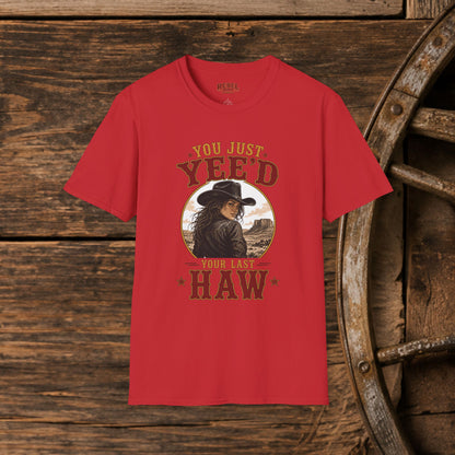 Yee'd Your Last Haw  Adult T-Shirt