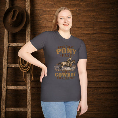 Ride That Pony Fast   Adult T-Shirt