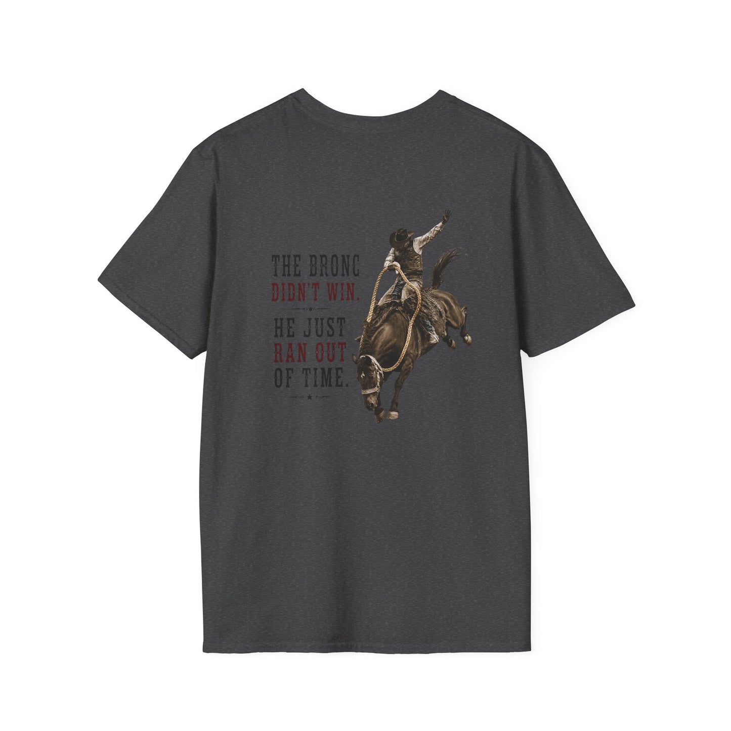 Bronc Ran Out of Time  (Back)  T-Shirt